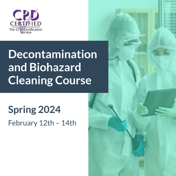 Decontamination and Biohazard Cleaning Course – Spring 2024